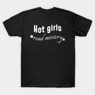 Hot Girls Read Mistery Books T-Shirt